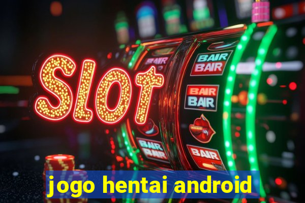 jogo hentai android